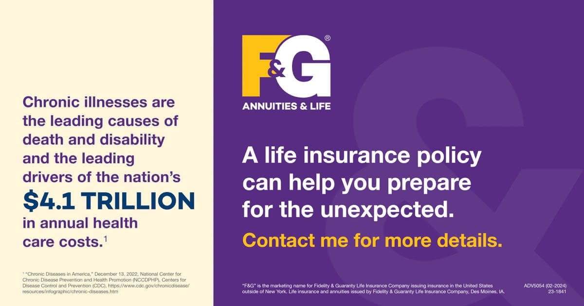 Chronic illnesses are the leading causes of death and disability and the leading drivers of the nation’s $4.1 TRILLION in annual health care costs.1A life insurance policy can help you prepare for the