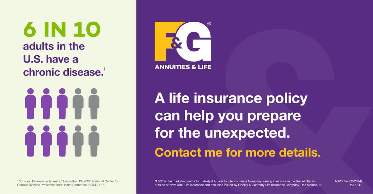 6 in 10 adults in the U.S. have a chronic disease.1  A life insurance policy can help you prepare for the unexpected. Contact me for more details.
