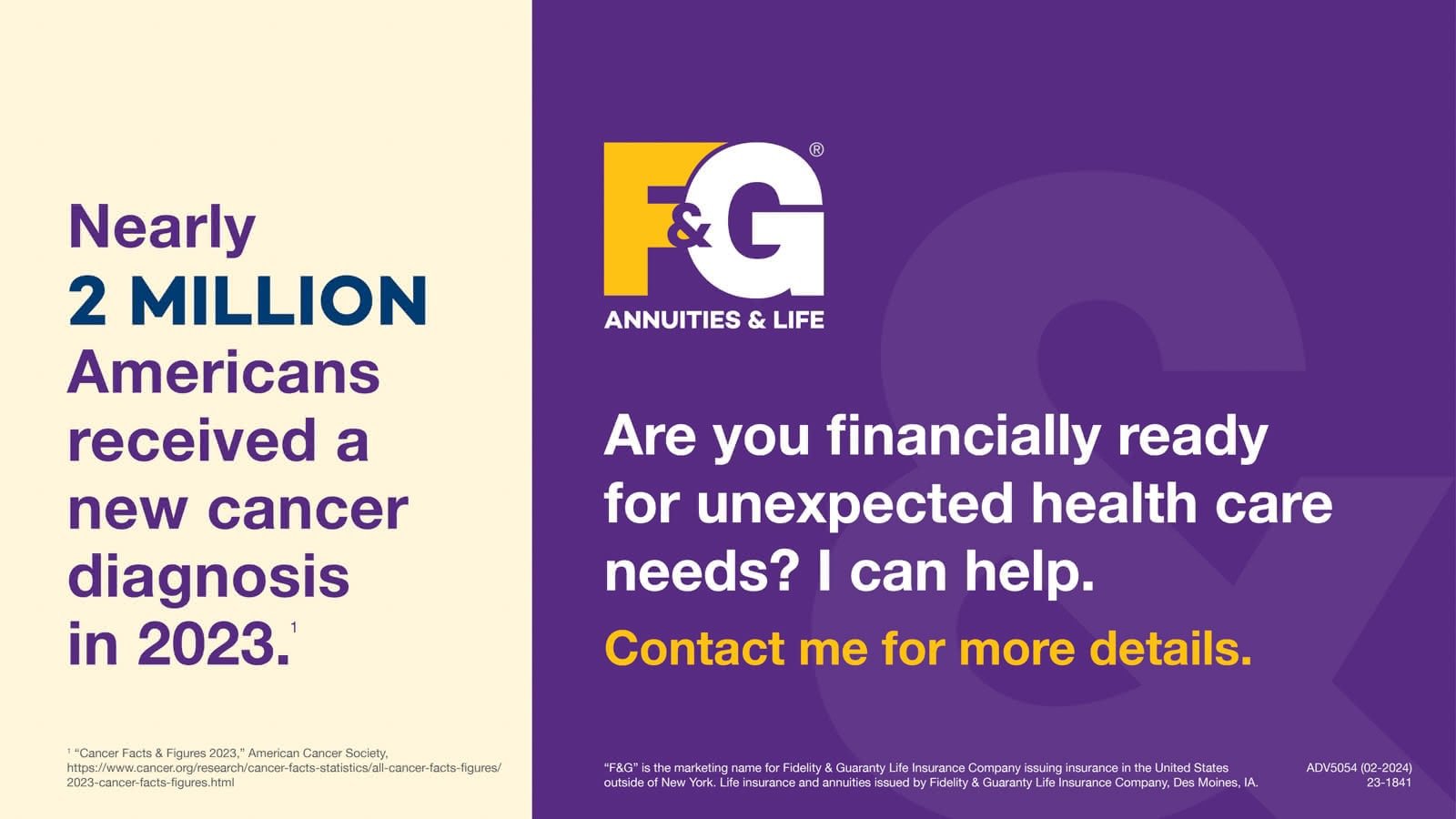 Nearly 2 million Americans received a new cancer diagnosis in 2023. 1  Are you financially ready for unexpected health care needs? I can help. Contact me for more details.