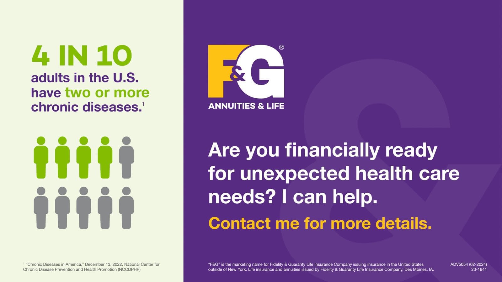 4 in 10 adults in the U.S. have two or more chronic diseases.1Are you financially ready for unexpected health care needs? I can help. Contact me for more details.