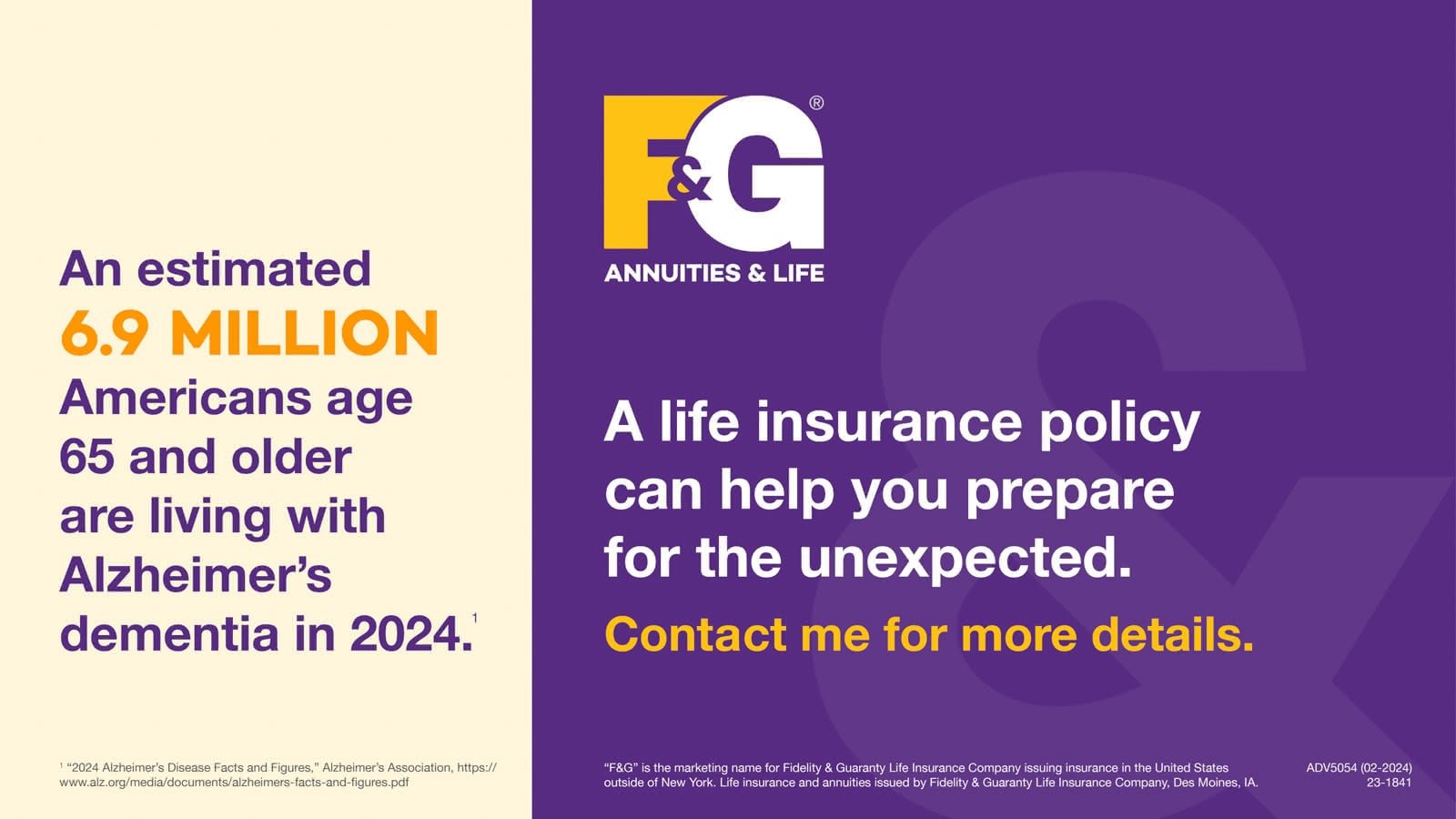 An estimated 6.9 million Americans age 65 and older are living with Alzheimer’s dementia in 2024.1A life insurance policy can help you prepare for the unexpected. Contact me for more details.
