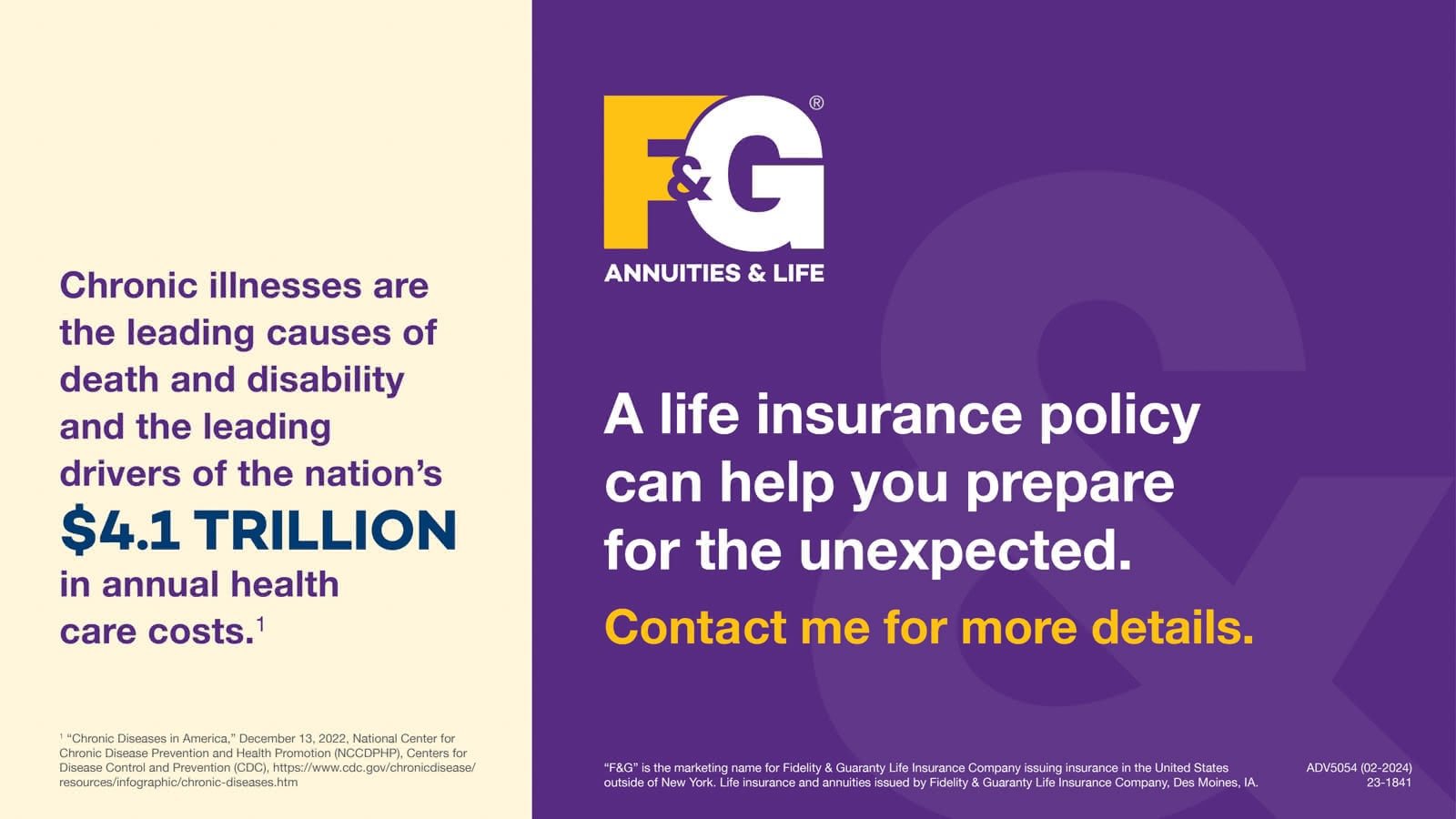 Chronic illnesses are the leading causes of death and disability and the leading drivers of the nation’s $4.1 TRILLION in annual health care costs.1A life insurance policy can help you prepare for the